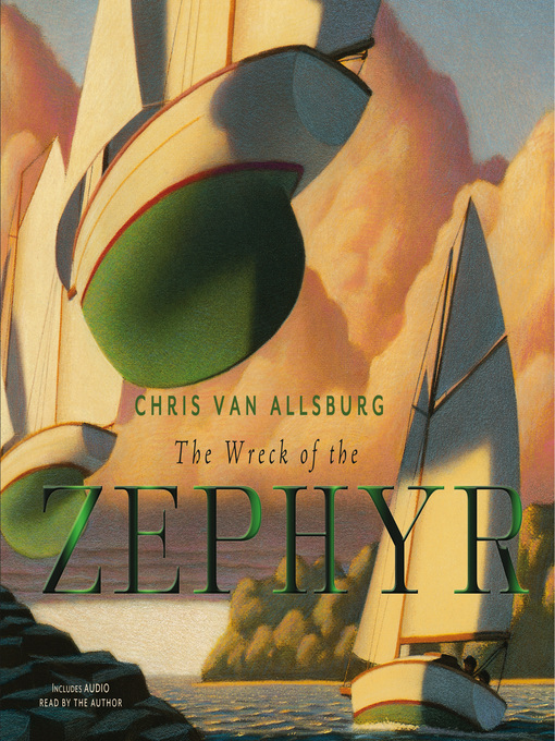 Chris Van Allsburg创作的The Wreck of the Zephyr作品的详细信息 - 可供借阅